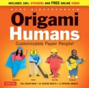 Origami Humans Kit : Customizable Paper People! (Full-color Book, 64 Sheets of Origami Paper, 100+ Stickers & Video Tutorials) - Book