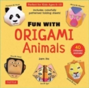 Fun with Origami Animals Kit : 40 Different Animals! Includes Colorfully Patterned Folding Sheets! Full-color 48-page Book with Simple Instructions (Ages 6 - 10) - Book