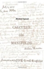Calculus On Manifolds : A Modern Approach To Classical Theorems Of Advanced Calculus - Book