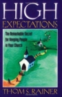 High Expectations : The Remarkable Secret for Keeping People in Your Church - Book