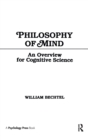 Philosophy of Mind : An Overview for Cognitive Science - Book