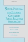 Social, Political, and Economic Contexts in Public Relations : Theory and Cases - Book
