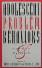 Adolescent Problem Behaviors : Issues and Research - Book