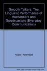 Smooth Talkers : The Linguistic Performance of Auctioneers and Sportscasters - Book