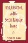 Input, Interaction, and the Second Language Learner - Book