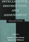 Intelligence, Instruction, and Assessment : Theory Into Practice - Book