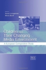 Children and Their Changing Media Environment : A European Comparative Study - Book