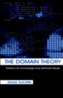 The Domain Theory : Patterns for Knowledge and Software Reuse - Book
