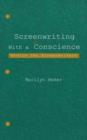 Screenwriting With a Conscience : Ethics for Screenwriters - Book