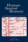 Human Spatial Memory : Remembering Where - Book
