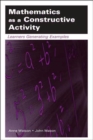 Mathematics as a Constructive Activity : Learners Generating Examples - Book