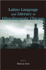 Latino Language and Literacy in Ethnolinguistic Chicago - Book