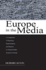 Europe in the Media : A Comparison of Reporting, Representation, and Rhetoric in National Media Systems in Europe - Book