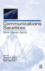 Communications Satellites : Global Change Agents - Book