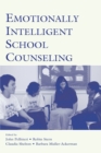 Emotionally Intelligent School Counseling - Book