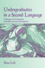 Undergraduates in a Second Language : Challenges and Complexities of Academic Literacy Development - Book