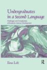 Undergraduates in a Second Language : Challenges and Complexities of Academic Literacy Development - Book