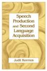 Speech Production and Second Language Acquisition - Book