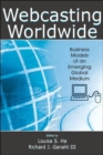Webcasting Worldwide : Business Models of an Emerging Global Medium - Book
