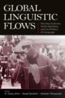 Global Linguistic Flows : Hip Hop Cultures, Youth Identities, and the Politics of Language - Book