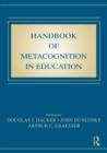 Handbook of Metacognition in Education - Book