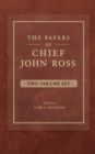 The Papers of Chief John Ross (2 volume set) - Book