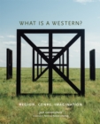 What Is a Western? : Region, Genre, Imagination - Book