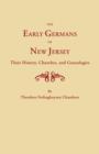 Early Germans of New Jersey, Their History, Churches and Genealogies - Book