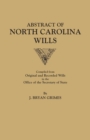 Abstract of North Carolina Wills [16363-1760] : Compiled from Original and Recorded Wills in the Office of the Secretary of States - Book