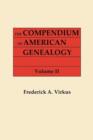 Compendium of American Genealogy : First Families of America. a Genealogical Encyclopedia of the United States. in Seven Volumes. Volume II - Book