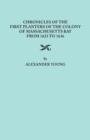 Chronicles of the First Planters of the Colony of Massachusetts Bay from 1623 to 1636 - Book