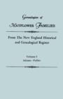 Genealogies of Mayflower Families from the New England Historical and Genealogical Register. in Three Volumes. Volume I : Adams - Fuller - Book