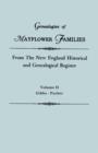 Genealogies of Mayflower Families from the New England Historical and Genealogical Register. in Three Volumes. Volume II : Gibbs - Parker - Book