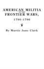 American Militia in the Frontier Wars, 1790-1796 - Book
