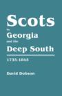 Scots in Georgia and the Deep South, 1735-1845 - Book