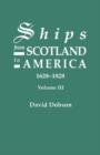 Ships from Scotland to America, 1628-1828. Volume III - Book