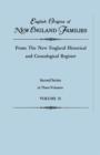 English Origins of New England Families, from the New England Historical and Genealogical Register. Second Series, in Three Volumes. Volume II - Book