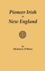 Pioneer Irish in New England - Book