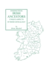 Finding Your Irish Ancestors : Unique Aspects of Irish Genealogy - Book