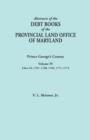 Abstracts of the Debt Books of the Provincial Land Office of Maryland : Prince George's County, Volume IV. Liber 35: 1767, 1768, 1769, 1771, 1772 - Book