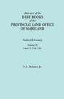 Abstracts of the Debt Books of the Provincial Land Office of Maryland. Frederick County, Volume IV : Liber 25: 1768, 1769 - Book