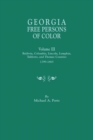 Georgia Free Persons of Color, Volume III : Baldwin, Columbia, Lincoln, Lumpkin, Taliaferro, and Thomas Counties, 1799-1865 - Book