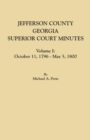 Jefferson County, Georgia, Superior Court Minutes, Volume I : October 11, 1796-May 5, 1800 - Book