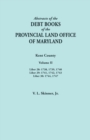 Abstracts of the Debt Books of the Provincial Land Office of Maryland. Kent County, Volume II. Liber 28 : 1738, 1739, 1740; Liber 29: 1741, 1742, 1743; - Book