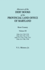 Abstracts of the Debt Books of the Provincial Land Office of Maryland. Kent County, Volume III. Liber 54 : 1749-1759; Liber 30: 1752, 1753; Liber 31: 1 - Book
