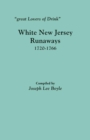 Great Lovers of Drink : White New Jersey Runaways, 1720-1766 - Book