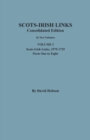 Scots-Irish Links, 1525-1825 : CONSOLIDATED EDITION. Volume I - Book