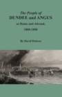 The People of Dundee and Angus at Home and Abroad, 1800-1850 - Book