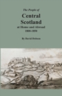 The People of Central Scotland at Home and Abroad, 1800-1850 - Book