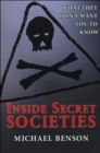 Inside Secret Societies : What They Don't Want You to Know - Book